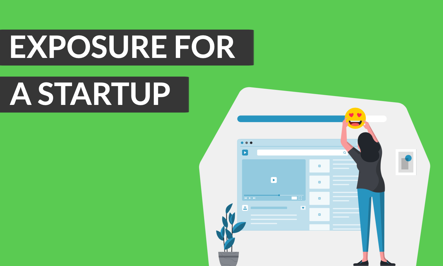 Exposure for a start up