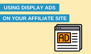 Display Ads - Pros & Cons for Affiliates