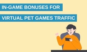 In-Game Bonuses for Traffic to Virtual Pet Games