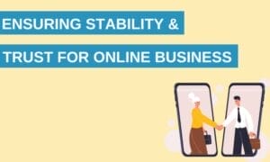 Ensuring Stability and Customer Trust for Your Online Business